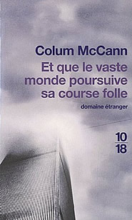 http://www.madmoizelle.com/wp-content/uploads/2011/02/Et-que-le-vaste-monde-poursuive-sa-course-folle-Colum-McCann.jpg