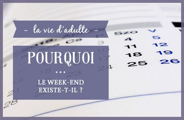 Pourquoi on dit week-end ?