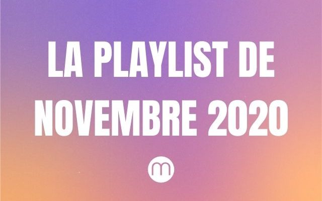 playlist-novembre-2020-musique-1-640x400.jpg